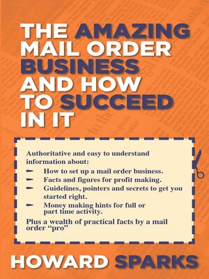 cover image of The Amazing Mail Order Business and How to Succeed In It